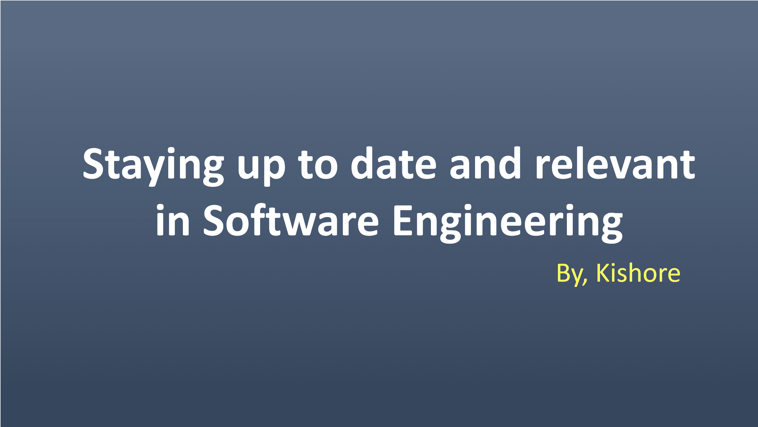 Staying up to date and relevant in Software Engineering